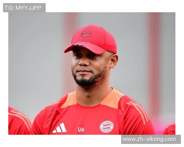 巴贝尔称孔帕尼具备强大气场助力拜仁重塑球队秩序与信心 巴贝尔称孔帕尼具备强大气场助力拜仁重塑球队秩序与信心